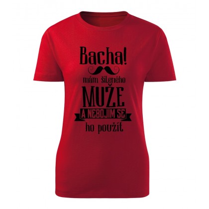 Bacha, mám šíleného muže